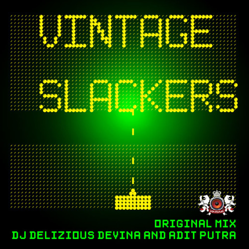 Delizious Devina & Adit Putra - Vintage Slackers (Original Mix)