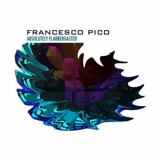 Francesco Pico - Absolutely Flabbergasted [Manual Music]