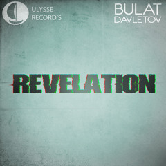 Bulat Davletov - Revelation (ULYSSE Record's)