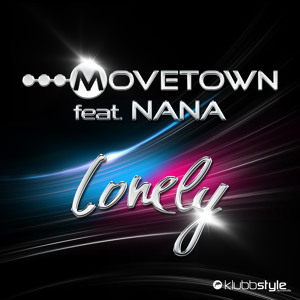 Movetown feat. Nana - Lonely (Radio Edit)
