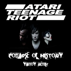 Atari Teenage Riot - Collapse of History (Yamoy Remix)★★FREE DL★★Wave file link in descriptions