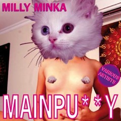 Milly Minka-"Mainpussy Mixtape"