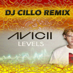 Avicii - Levels (Dj Cillo Remix)