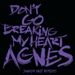 Agnes - Don't Go Breaking My Heart (Daif Radio Edit)[Roxy/Universal]