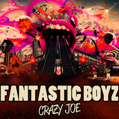 Fantastic Boyz - Crazy Joe (Crazy Joe EP) OUT NOW!!! ON STARBLOCKS MUSIC!!!