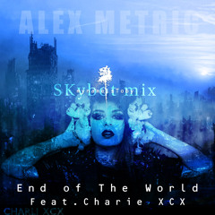 Alex Metric - End of The World Feat. Charlie XCX (Toby mix)