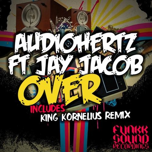 [OUT NOW ON FUNKK SOUND] Audio:Hertz - Over ft. Jay Jacob