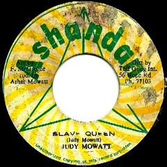 JUDY MOWATT - "Slave Queen/Slave Woman Version"