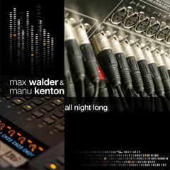 Manu Kenton & Max Walder - Chop me up (Q-ic rmx)