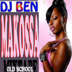 DJ BEN - MAKOSSA OLD SCHOOL MIXTAPE