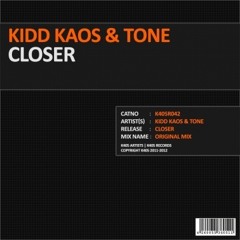 Kidd Kaos and Tone - Closer (Drum Disaster's Rough Edge Edit)