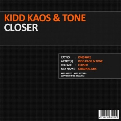 Stream Kidd Kaos and Tone - Closer (Drum Disaster's Rough Edge Edit) by ...