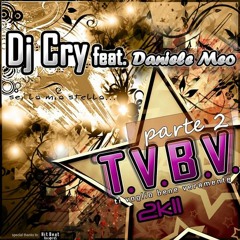 Dj Cry feat Daniele Meo - TVBV (ItaloProducerz Remix)