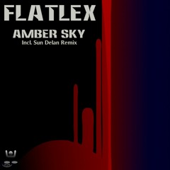 Flatlex - Amber Sky (Original Mix) (Cut)