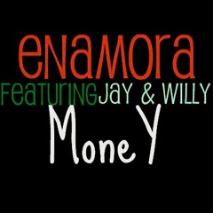 Enamora (featuring. Jay & Willy) - MoneY