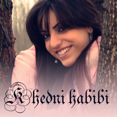 Khedni Habibi / خدني حبيبي