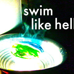Swim Like Hell