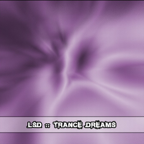 lsd - Trance Dreams