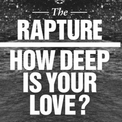 The Rapture - How Deep Is Your Love (Monsieur Van Pratt Remix)