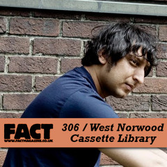 FACT mix 306 - West Norwood Cassette Library (Dec '11)