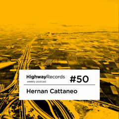 Highway Podcast #50 — Hernan Cattaneo