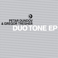 Petar Dundov &amp; Gregor Tresher - Duo Tone