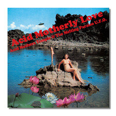 ACID MOTHERS TEMPLE & THE MELTING PARAISO U.F.O. 'Santa Sanrodriguez' (Acid Motherly Love)