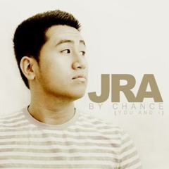 J.R.A. - By Chance (You & I)