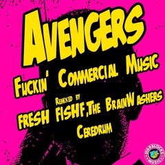 Avengers - Fuckin' Commercial Music (Original mix)