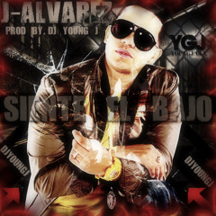 J Alvarez - Siente El Bajo (Produced By. DJ Young J)
