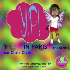 "F---- In Paris" (N***** In Paris remix) YP feat CC W/lyrics