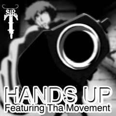 Hands Up Featuring Tha Movement