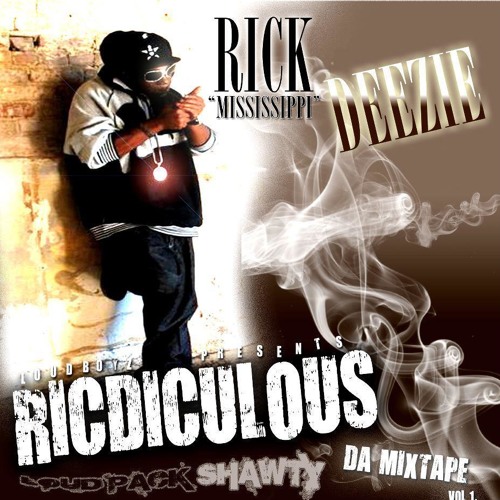 Stream MISSISSIPPI RICK AKA LOUD PACK SHAWTY.... 