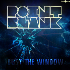 Point Blank - Bust The Window (Jan Waterman remix) [Bazooka Records]