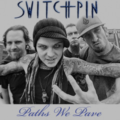 Switchpin-Paths We Pave