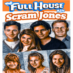 SCRAM JONES PRESENTS "THE FULL HOUSE MIX"
