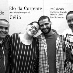 Elo da Corrente - Ave Liberdade (Part. especial Célia)