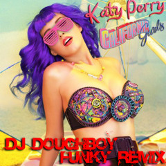 California Funky Gurls DJ DoughBoy Funk Remix
