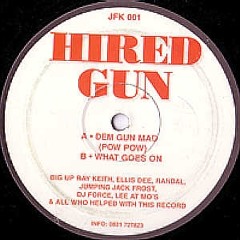 [JFK 001 - 1993] Hired Gun - Dem Gun Mad (Pow Pow)