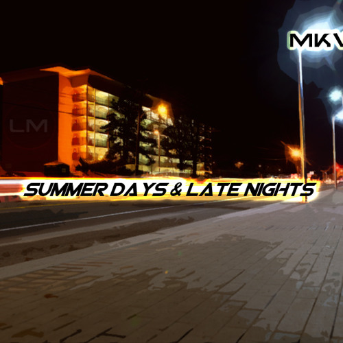 Summer Days & Late Nights