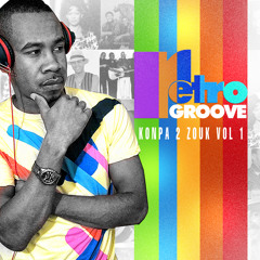 Retro Groove Vol.1 "Konpa 2 Zouk"