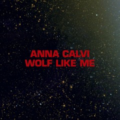 Anna Calvi "Wolf Like Me"