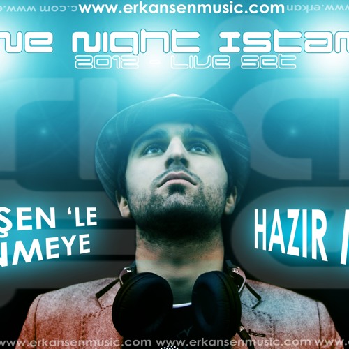 Stream Erkansenmusic Listen To Erkan Sen One Night In Istanbul2012live Playlist Online For 