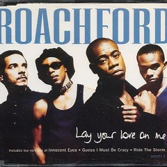 Lay Your Love on Me - Roachford - Ken At Work Remix