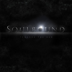 Soulbound - Towards The Sun (Album Snippet)