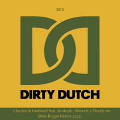 Chuckie & Hardwell feat. Ambush - Move It 2 The Drum (Max Bigger Remix 2011)