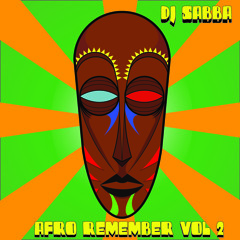 AFROREMEMBER VOL 2 _DJ SABBA_