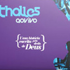 Thalles - Eu amo vocês 3