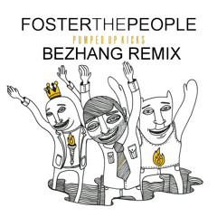 Foster The People - Pumped Up Kicks (Bezhang Remix)