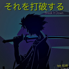 Break It Down by Tek Bennet